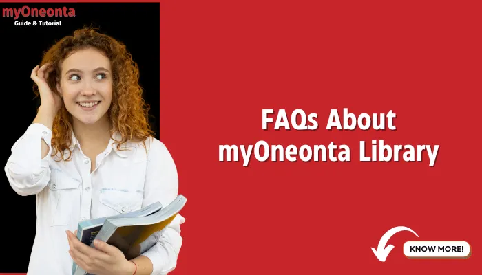 FAQs About myOneonta Library