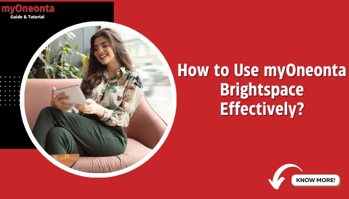 How to Use myOneonta Brightspace Effectively?