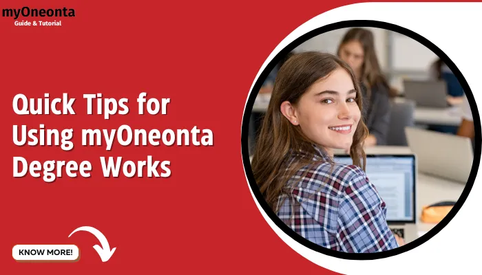 Quick Tips for Using myOneonta Degree Works