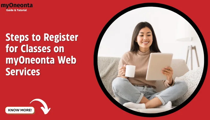 Steps to Register for Classes on myOneonta Web Services