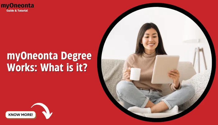 myOneonta Degree Works: What is it?